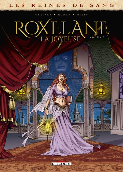 Les Reines de sang - Roxelane, la joyeuse T01 (9782413010302-front-cover)