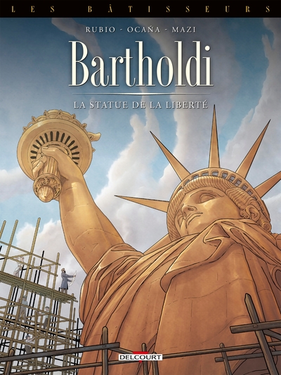 Les Bâtisseurs T02 - Bartholdi - La Statue de la Liberté (9782413037743-front-cover)