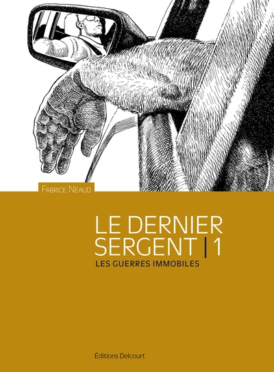Le Dernier sergent T01, Les guerres immobiles (9782413019381-front-cover)