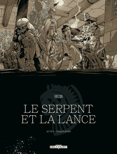 Le Serpent et la Lance - Acte 3 - Édition NB, Cinq-fleurs (9782413081395-front-cover)