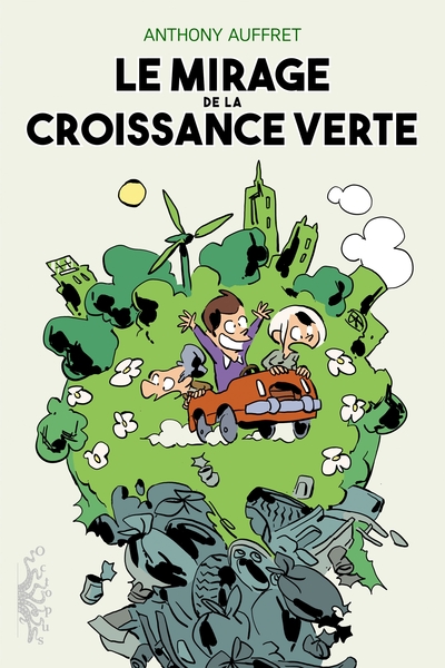 Le Mirage de la croissance verte (9782413043591-front-cover)