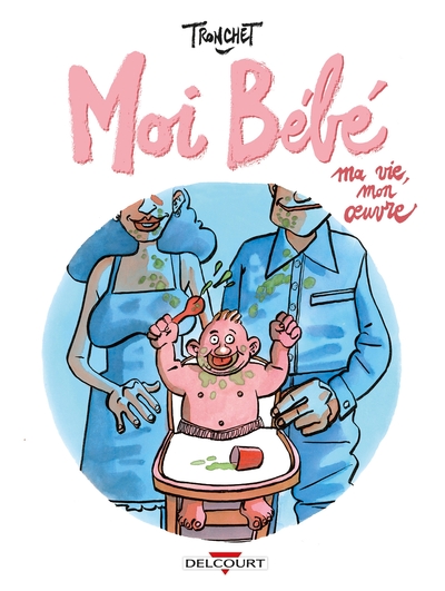 Moi bébé, Ma vie, mon oeuvre (9782413037279-front-cover)