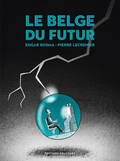 Le Belge T04, Le Belge du futur (9782413005377-front-cover)