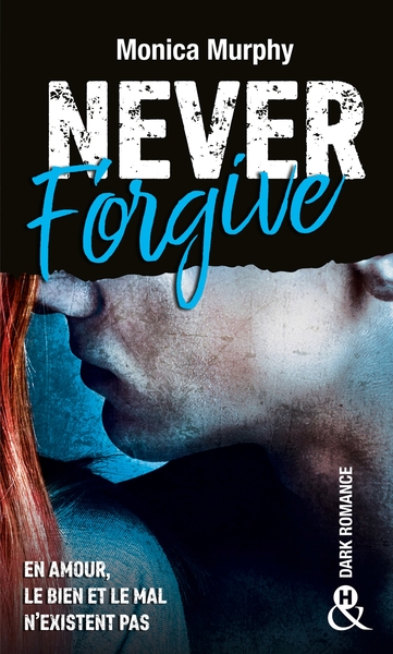 Never Forgive T2, Après Never Forget, la Dark Romance continue dans l'interdit (9782280389624-front-cover)