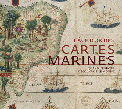 L'Âge d'or des cartes marines, Quand l'Europe découvrait le monde (9782021180169-front-cover)