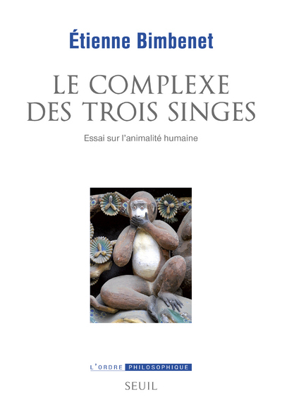Le Complexe des trois singes, Essai sur l'animalité humaine (9782021174748-front-cover)