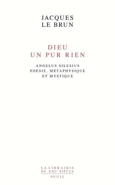 Dieu, un pur rien. Angelus Silesius, poésie, métaphysique et mystique (9782021139471-front-cover)