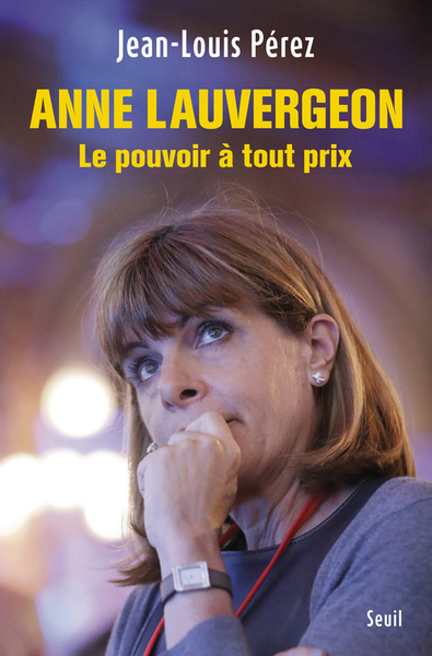 Anne Lauvergeon, le pouvoir à tout prix (9782021182507-front-cover)