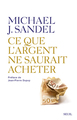 Ce que l'argent ne saurait acheter, Les limites morales du marché (9782021173239-front-cover)