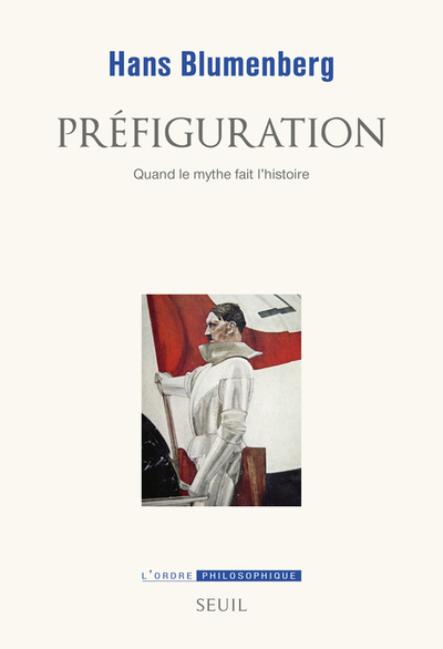 Préfiguration, Quand le mythe fait l'histoire (9782021195507-front-cover)
