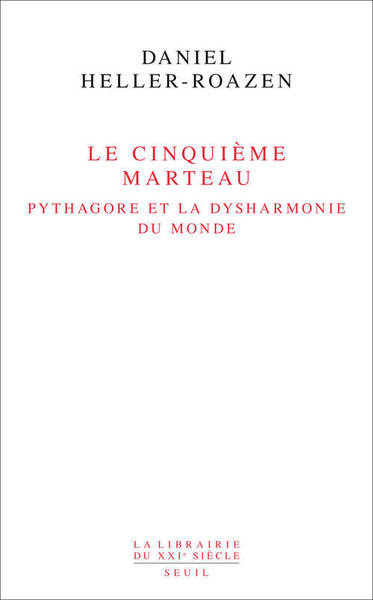 Le Cinquième Marteau, Pythagore et la dysharmonie du monde (9782021100068-front-cover)