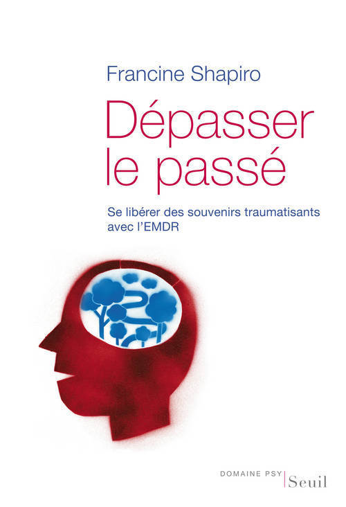 Dépasser le passé, Se libérer des souvenirs traumatisants avec l'EMDR (9782021105902-front-cover)