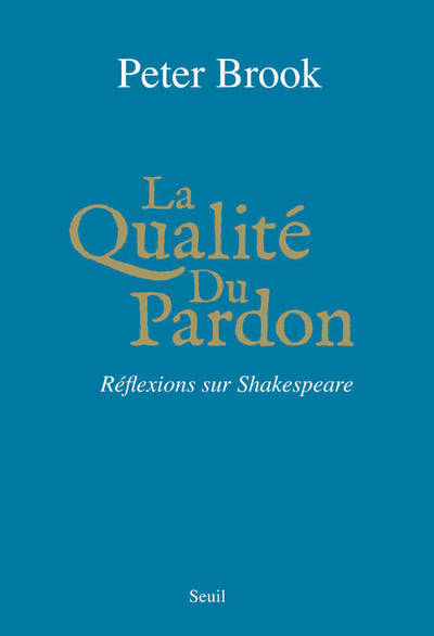 La Qualité du pardon, Réflexions sur Shakespeare (9782021139433-front-cover)