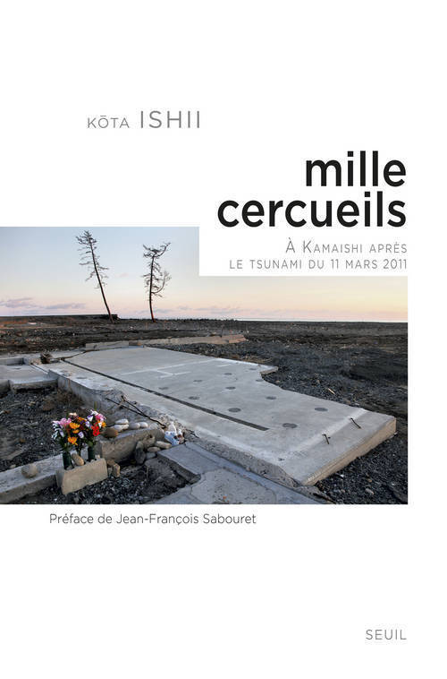 Mille cercueils, À Kamaishi après le tsunami du 11 mars 2011 (9782021108347-front-cover)