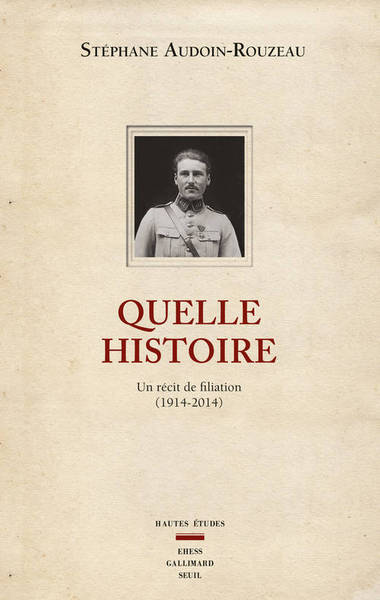 Quelle histoire, Un récit de filiation (1914-2014) (9782021104455-front-cover)