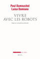 Vivre avec les robots, Essai sur l'empathie artificielle (9782021143614-front-cover)