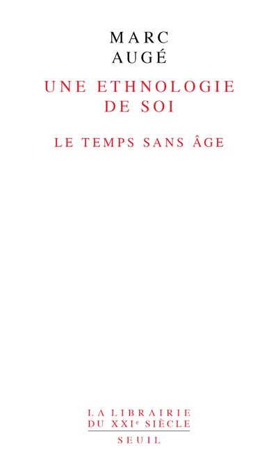 Une ethnologie de soi. Le temps sans âge (9782021106060-front-cover)