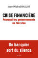 Crise financière. Pourquoi les gouvernements ne font rien (9782021122916-front-cover)
