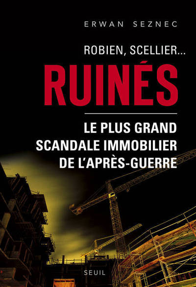 Robien, ScellierRuinés!, Le plus grand scandale immobilier de l'après-guerre (9782021111286-front-cover)