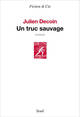 Un truc sauvage (9782021125016-front-cover)