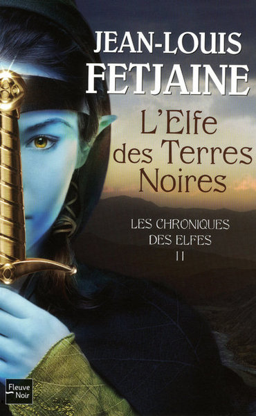 Les Chroniques des Elfes - tome 2 L'Elfe des Terres Noires (9782265085770-front-cover)