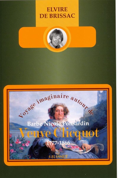 Voyage imaginaire autour de Barbe Nicole Ponsardin veuve Cliquot (1777-1866) » (9782246756712-front-cover)