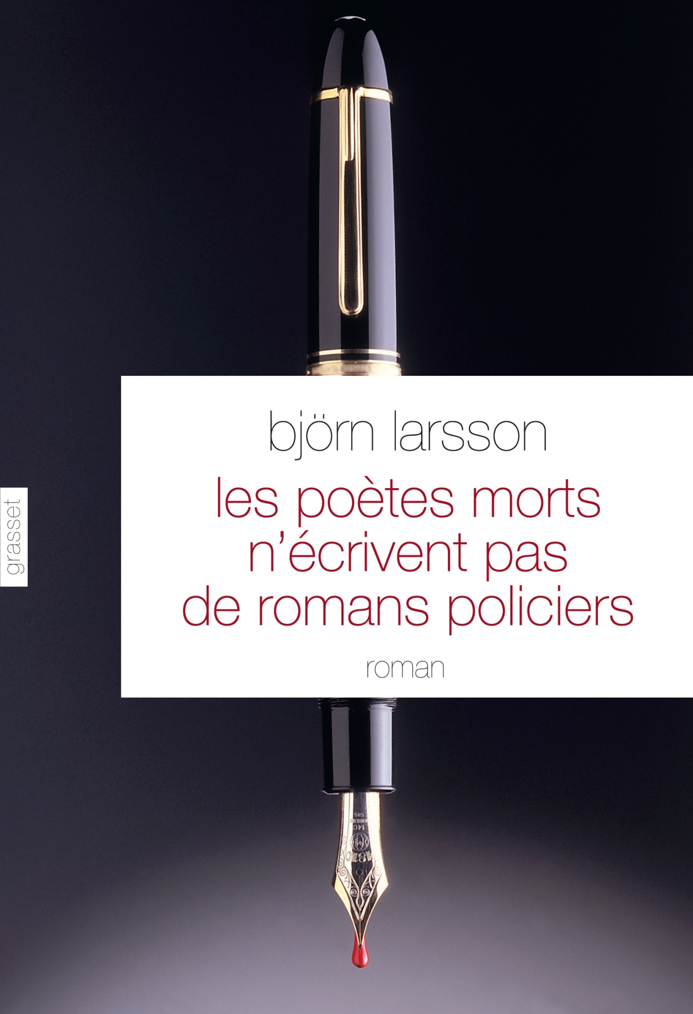 Les poètes morts n'écrivent pas de romans policiers, roman - traduit du suédois par Philippe Bouquet (9782246784524-front-cover)