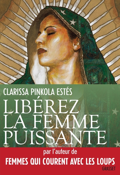 Libérez la femme puissante, Traduit de l'américain par Marie-France Girod et François Rosso (9782246785637-front-cover)