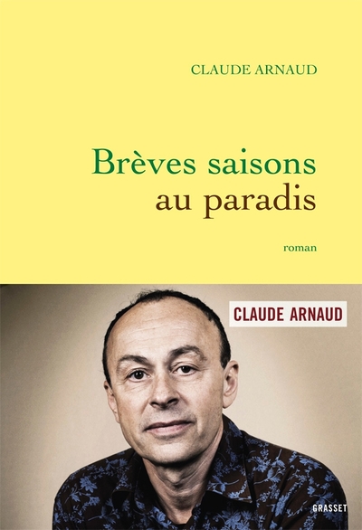 Brèves saisons au paradis, roman (9782246788690-front-cover)