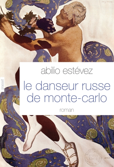 Le danseur russe de Monte-Carlo, roman - traduit de l'espagnol (Cuba) par Alice Seelow (9782246784296-front-cover)