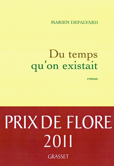 Du temps qu'on existait - Prix de Flore (9782246787389-front-cover)
