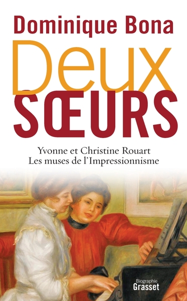 Deux soeurs, Yvonne et Christine Rouart, les muses de l'Impressionnisme (9782246798101-front-cover)