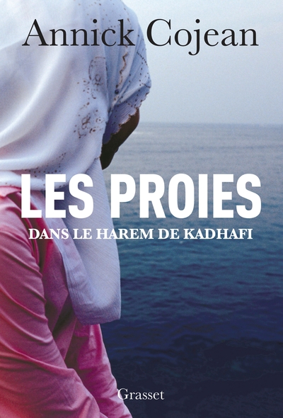 Les proies, Dans le Harem de Khadafi (9782246798804-front-cover)