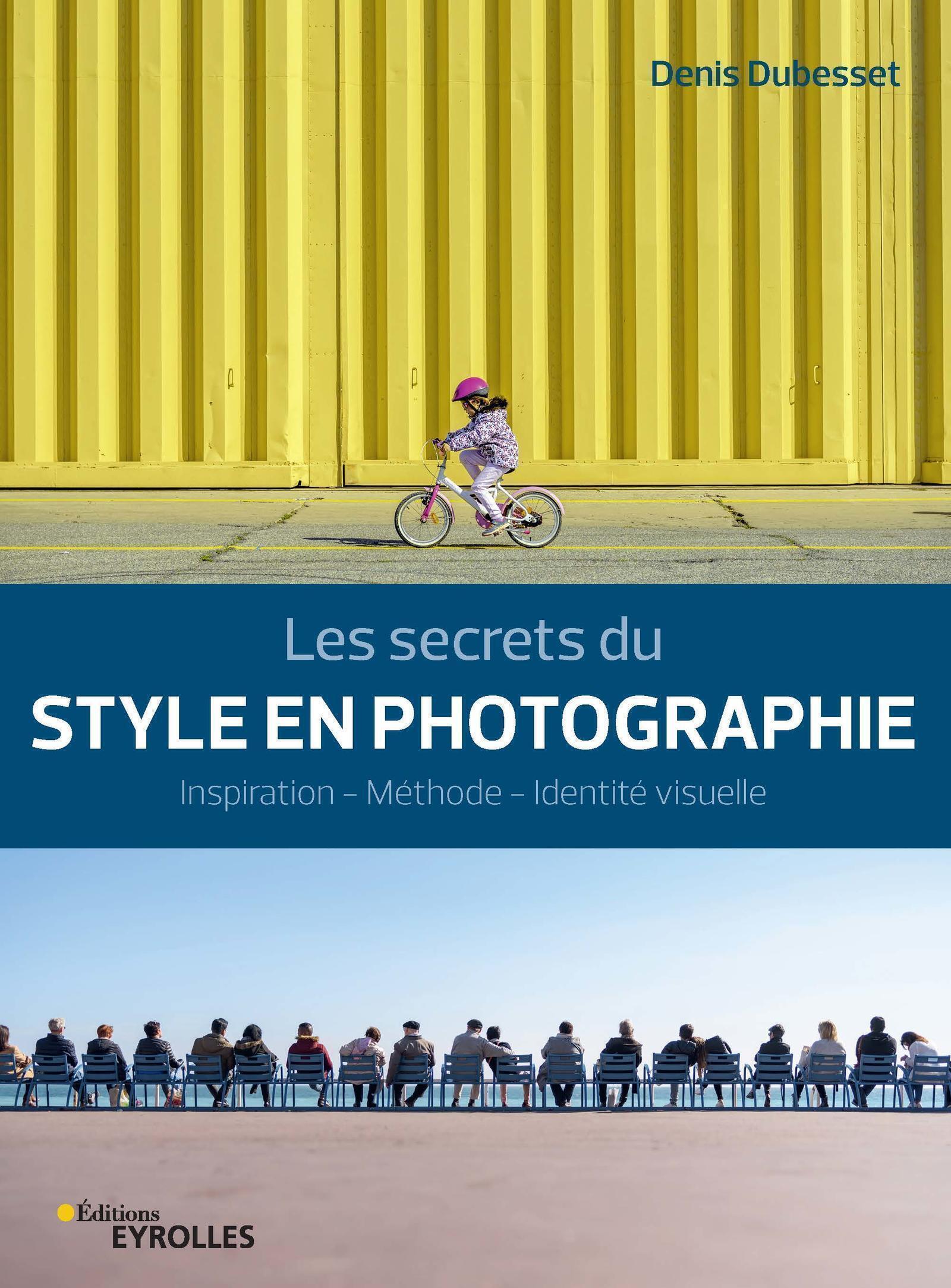 Les secrets du style en photographie, Inspiration - Méthode - Identité visuelle (9782212677584-front-cover)