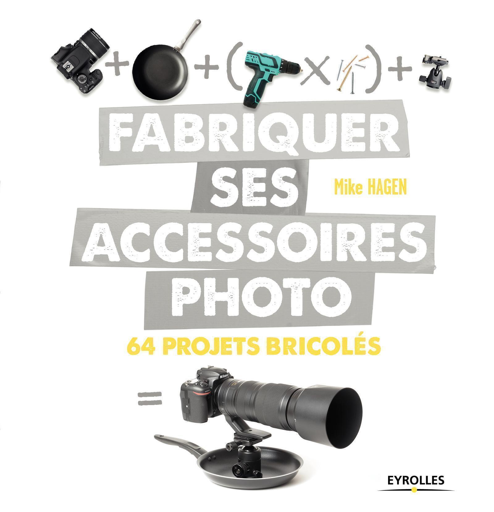 Fabriquer ses accessoires photo, 64 projets bricolés (9782212676266-front-cover)