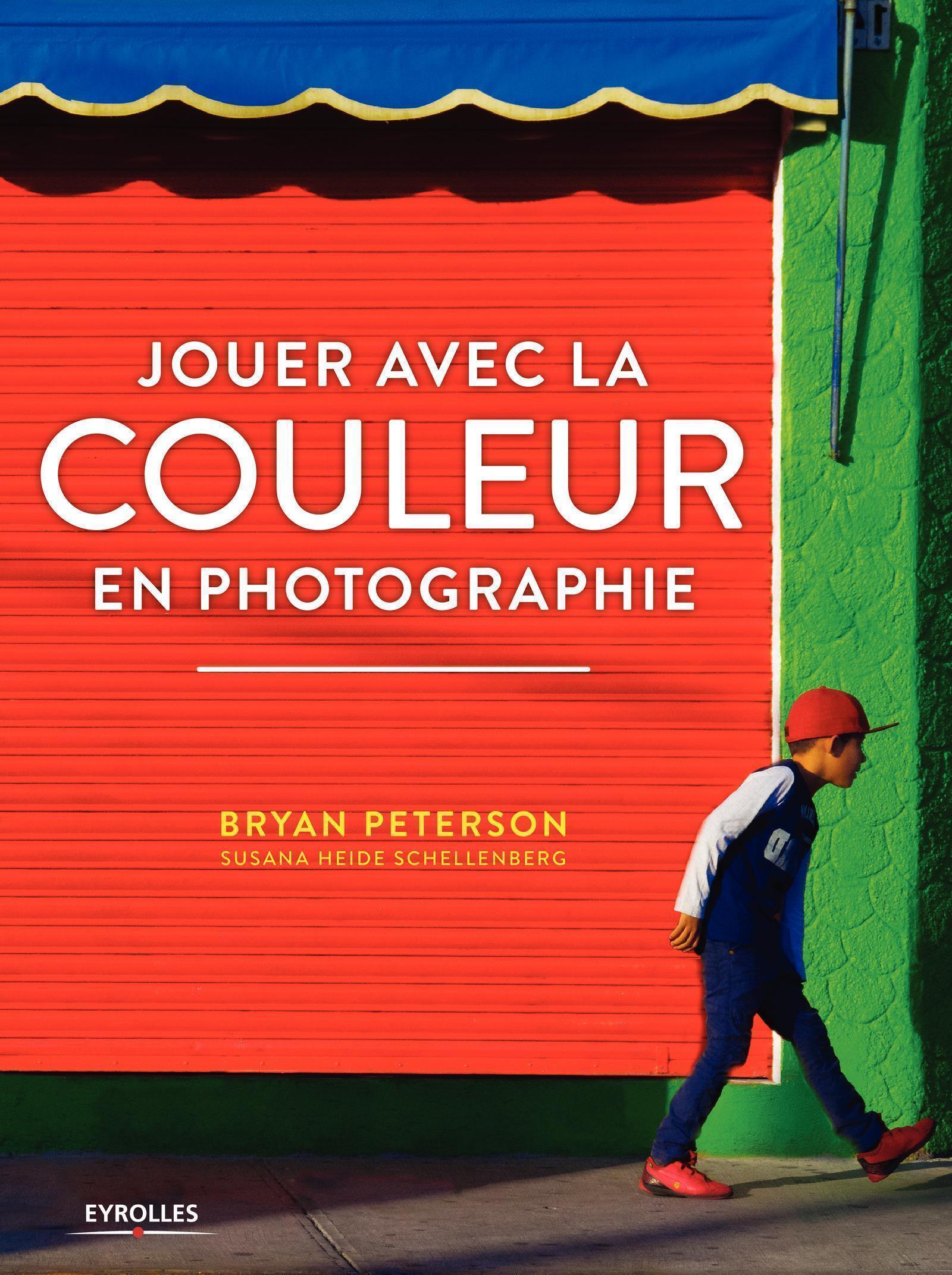 Jouer avec la couleur en photographie (9782212676525-front-cover)