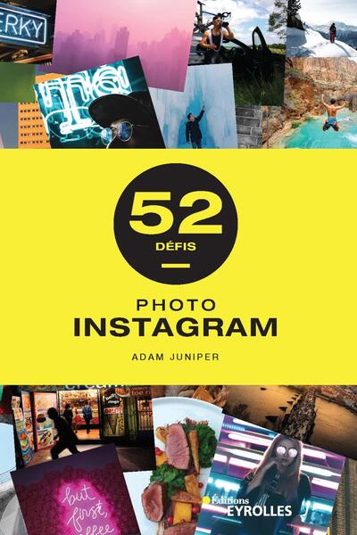 Photo Instagram - 52 défis (9782212679649-front-cover)