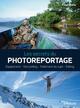 Les secrets du photoreportage, Equipement - Storytelling - Traitement du sujet - Editing (9782212677966-front-cover)