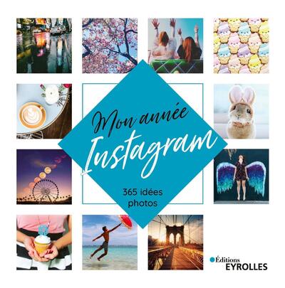 Mon année Instagram : 365 idées photos (9782212678307-front-cover)