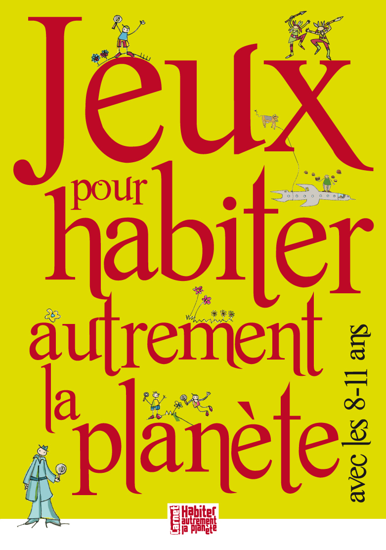 JEUX POUR HABITER AUTREMENT LA PLANÈTE AVEC LES 08-11 ANS (9782708881242-front-cover)