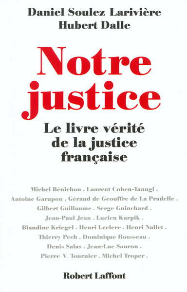 Notre justice - Le livre vérité de la justice française (9782221095850-front-cover)