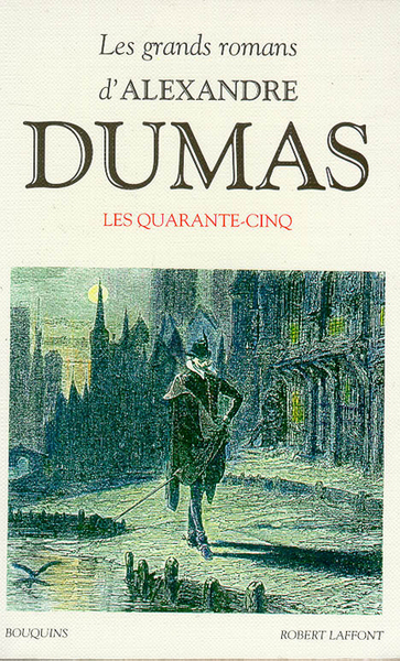 Les quarante-cinq - Dumas (9782221064566-front-cover)
