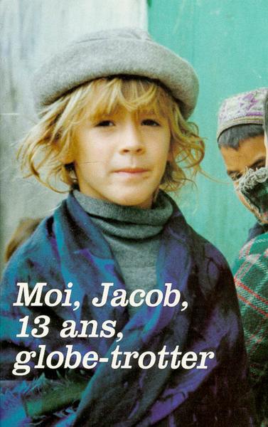 Moi Jacob,13 ans, globe-trotter (9782221079140-front-cover)