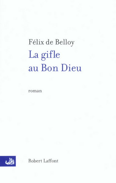 La gifle au Bon Dieu (9782221098097-front-cover)