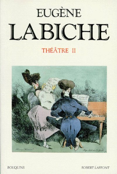 Labiche - Théâtre - tome 2 (9782221066805-front-cover)