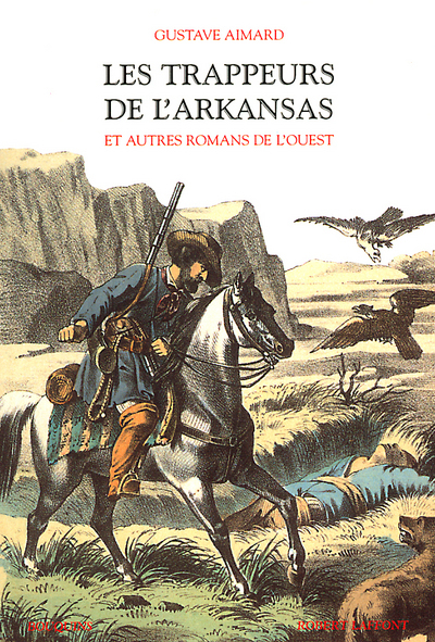 Les trappeurs de l'Arkansas et autres romans de l'Ouest (9782221095768-front-cover)