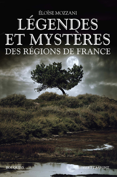 Légendes et mystères des régions de France (9782221090398-front-cover)