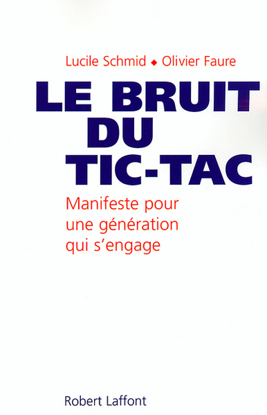 Le bruit du tic-tac une nouvelle génération en politique (9782221096048-front-cover)