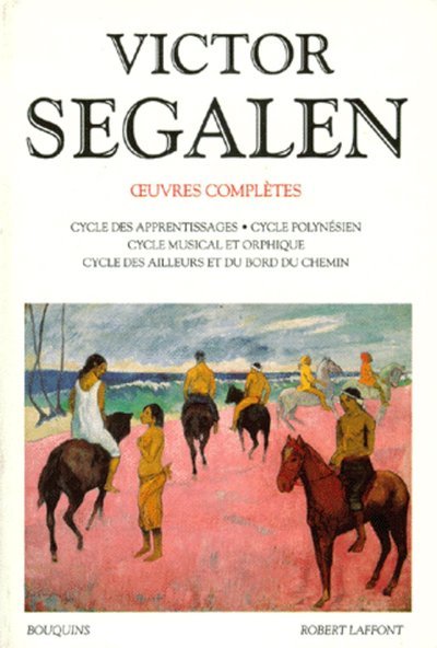 Victor Segalen - tome 1 - Oeuvres complètes (9782221064627-front-cover)