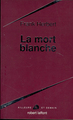 La mort blanche - NE (9782221078006-front-cover)